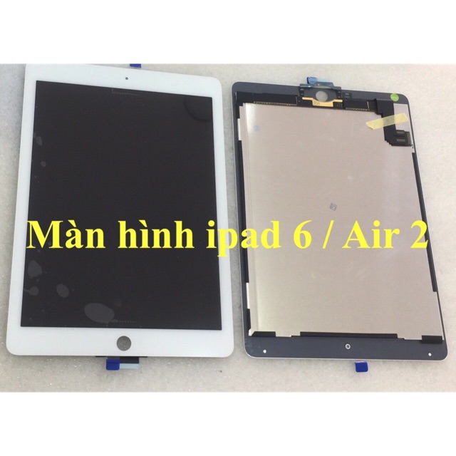 [Mã 1911ELSALE hoàn 7% đơn 300K] Màn hình ipad 6 (ipad air 2) zin-mới 100%