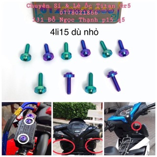 Ốc titan gr5 4li15 dù nhỏ gắn cho yếm sau ổ khoá winner , ốc nắp dầu , bợ cổ wave