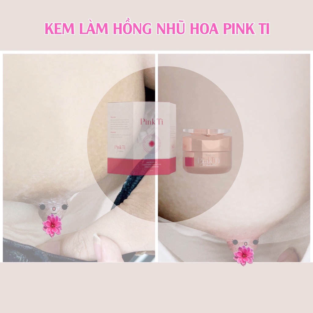 [HỒNG SAU 7 NGÀY] KEM HỒNG NHŨ HOA - XÓA THÂM NÁCH BẸN - HÀNG CHÍNH HÃNG PINK TI CREAM - POWER QUEEN