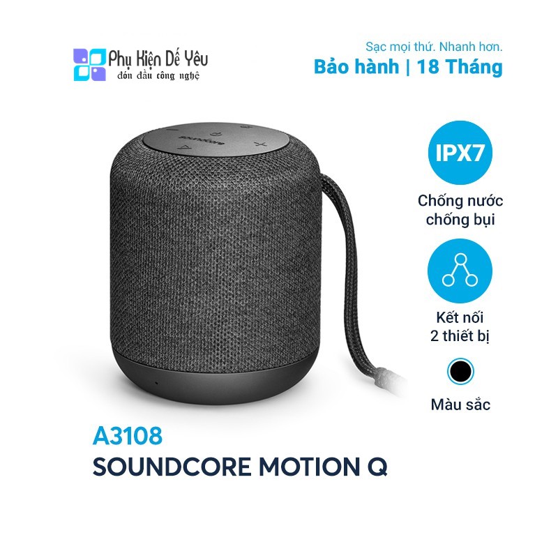 Loa Bluetooth Anker Soundcore Motion Q - A3108 [PHÂN PHỐI CHÍNH HÃNG VN, BẢO HÀNH 18 THÁNG]