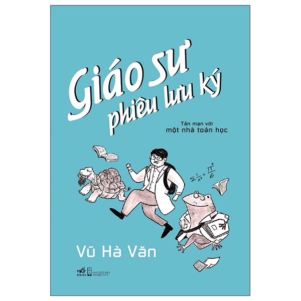 Sách Giáo Sư Phiêu Lưu Ký - Tản Mạn Với Một Nhà Toán Học (Bìa Cứng)