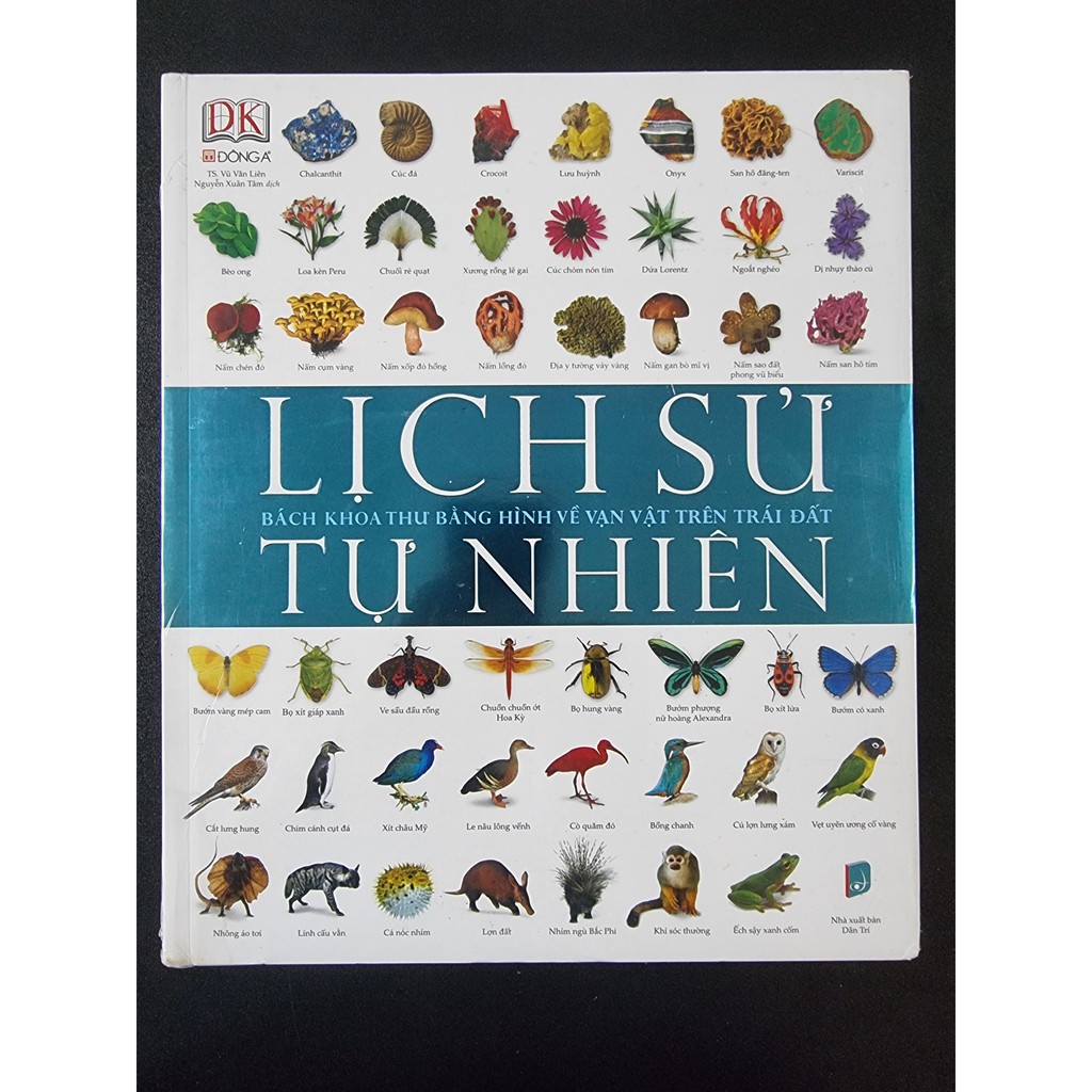 Sách - Lịch Sử Tự Nhiên: Bách Khoa Thư Bằng Hình Về Vạn Vật Trên Trái Đất