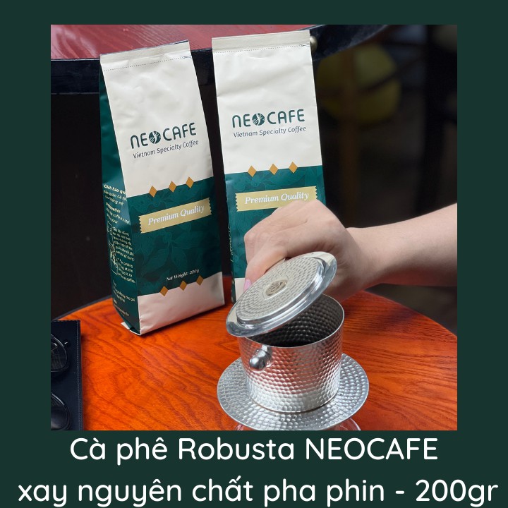 Cà phê Robusta NEOCAFE cafe rang xay cà phê nguyên chất 100% cà phê ngon loại cà phê phin gói 200 g hạt cafe Cầu Đất