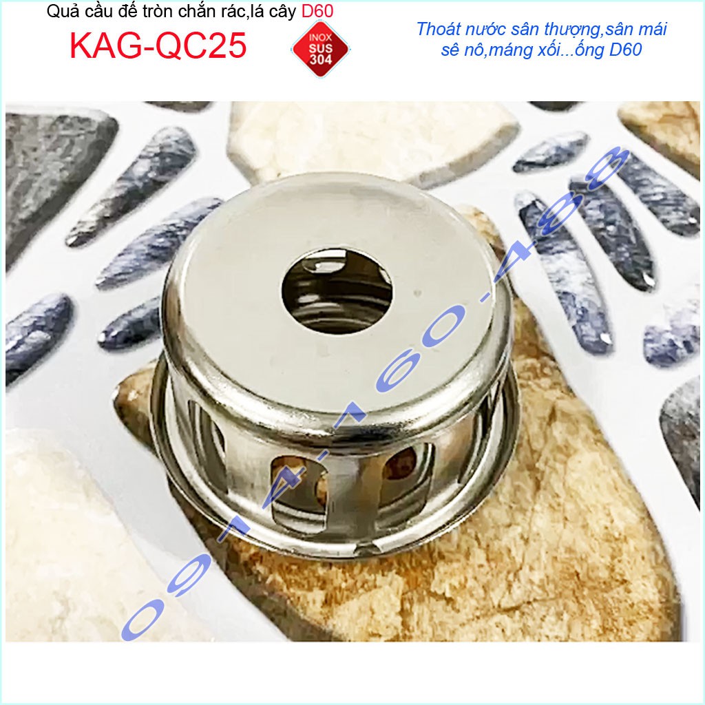 Cầu chắn rác sân thượng KAG-QC25 inox SUS304, cầu chặn rác đặt miệng ống D60 thoát nước mưa thoát nước nhanh