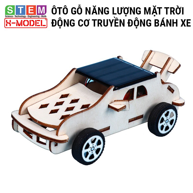 Xe ôtô gỗ năng lượng mặt trời X-MODEL ST9 cho bé, Đồ chơi sáng tạo DIY|Do it Yourself [ Giáo dục STEM, STEAM]