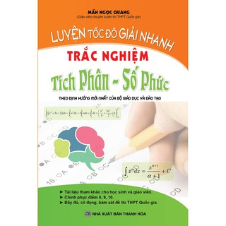 Luyện Tốc Độ Giải Nhanh Trắc Nghiệm Tích Phân - Số Phức