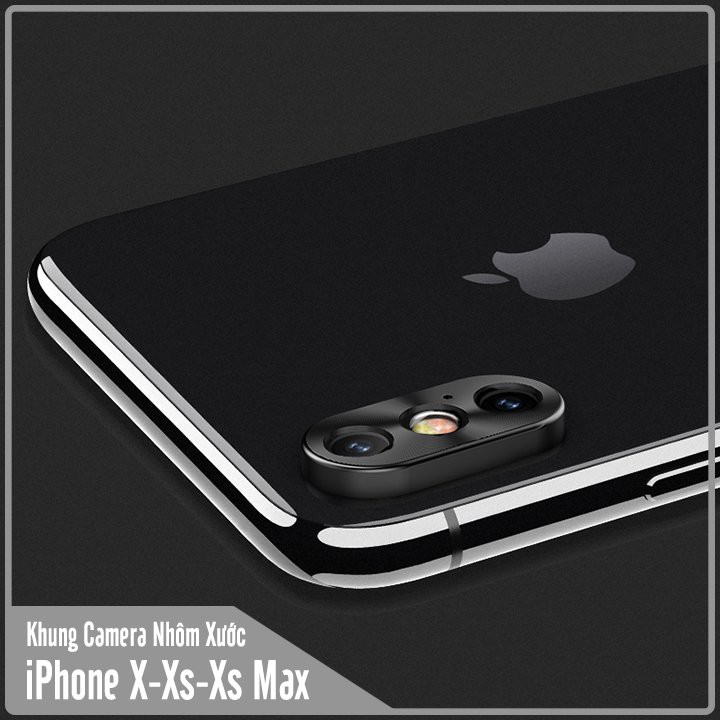 Khung Camera nhôm xước Apple iPhone X-Xs-Xs Max chống trầy, bảo vệ Camera