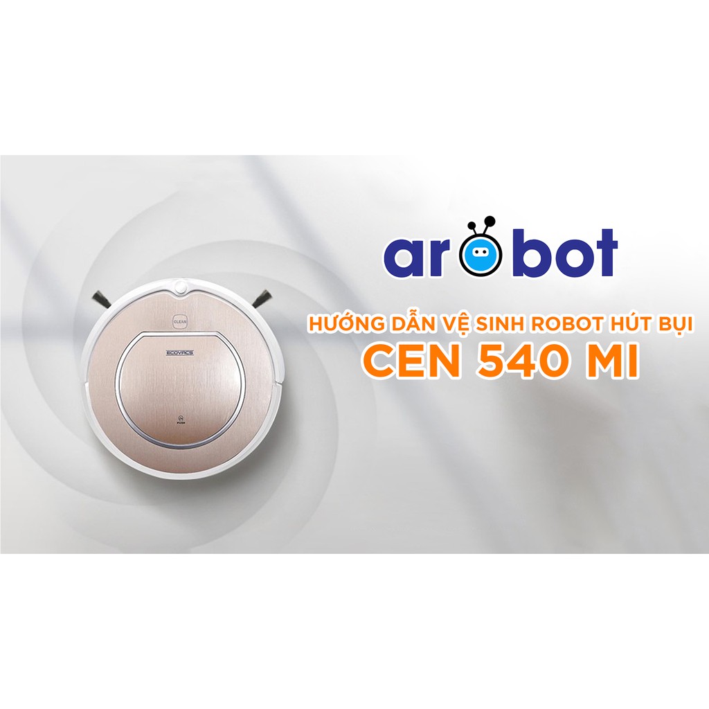 Phụ kiện robot hút bụi lau nhà Cen 540