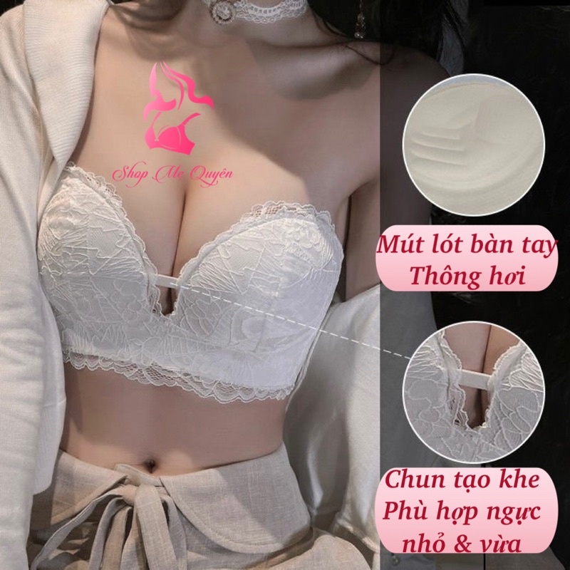 Áo lót không dây ren đệm mút bàn tay 3cm nâng ngực chống tụt , tạo khe ngực siêu đỉnh