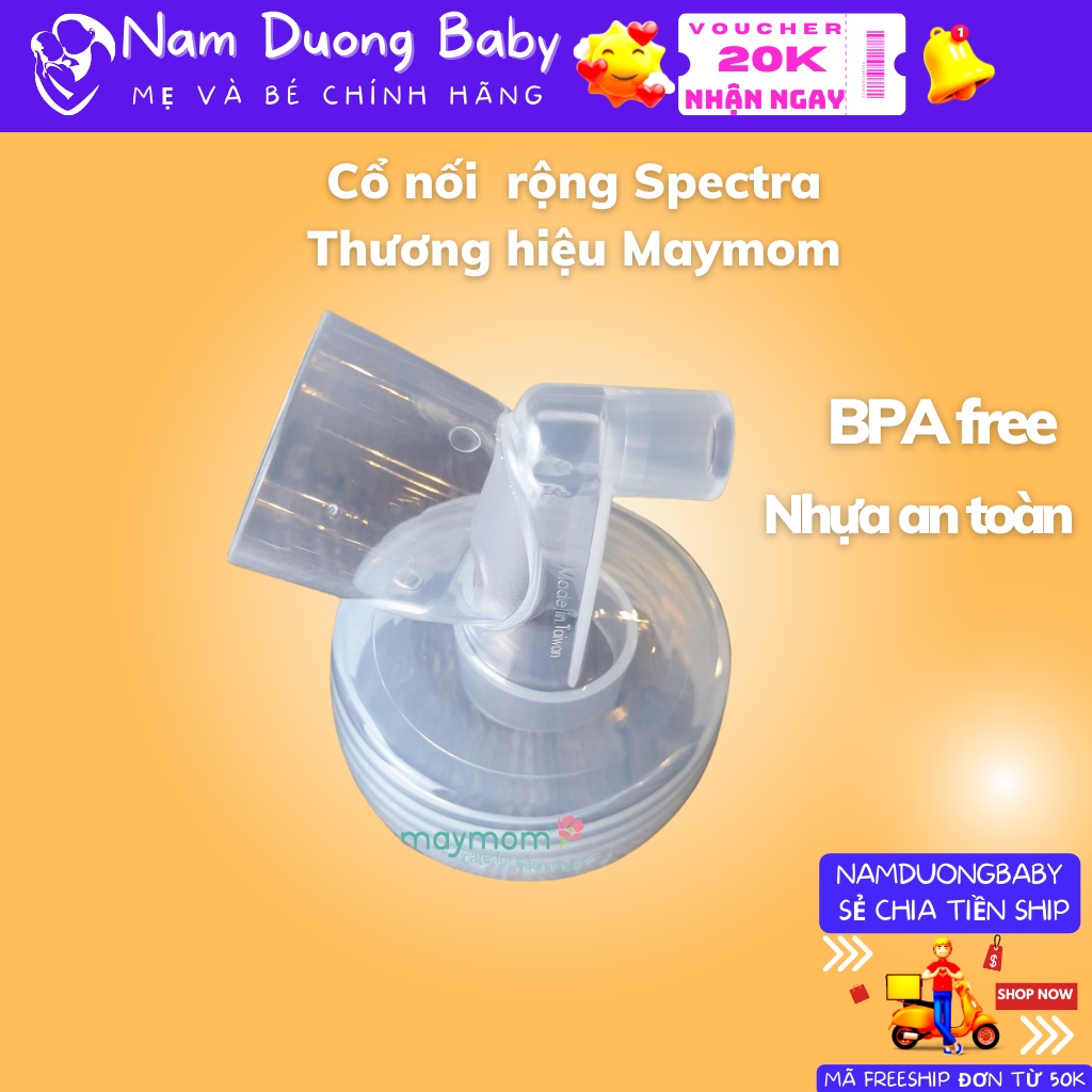 Cổ Nối Máy Hút Sữa Spectra Maymom Sản Xuất Tương Thích máy hút sữa Spectra, Avent và các bình cổ