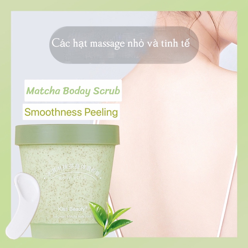 Kem Tẩy Da Chết Matcha Body Kiss Beauty Body Scrub Sena Beauty 200G