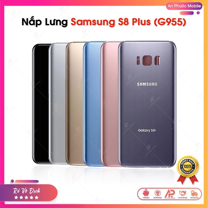 Nắp Lưng Samsung S8 Plus / G955 - Mặt Lưng  Điện Thoại Samsung Galaxy S8+ Zin New