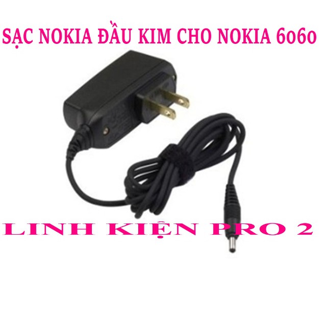 SẠC NOKIA ĐẦU KIM CHO NOKIA 6060
