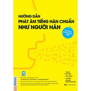 Sách - Hướng Dẫn Phát Âm Chuẩn Như Người Hàn Quốc