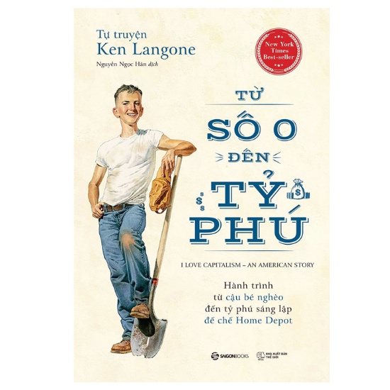Sách - Tự Truyện Ken Langone: Từ Số 0 Đến Tỷ Phú