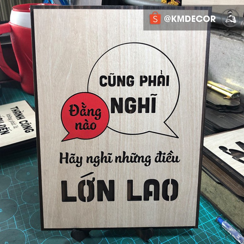 [ Bảng gỗ trang trí cao cấp ] [TRANH GỖ TBIG] tranh truyền động lực mẫu câu "Đằng nào cũng phải nghĩ hãy nghĩ những điều