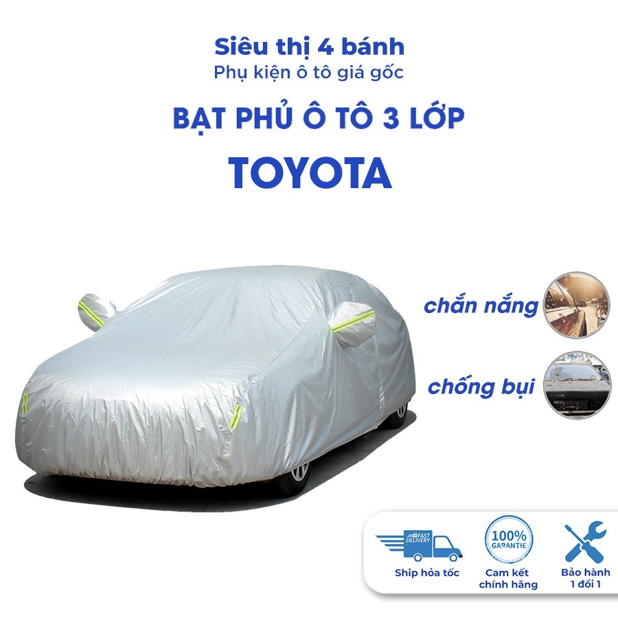 Bạt phủ ô tô Toyota Wigo Yaris Vios Camry Corolla Altis Cross Fortuner Innova Hilux 4 5 7 chỗ chống nắng mưa