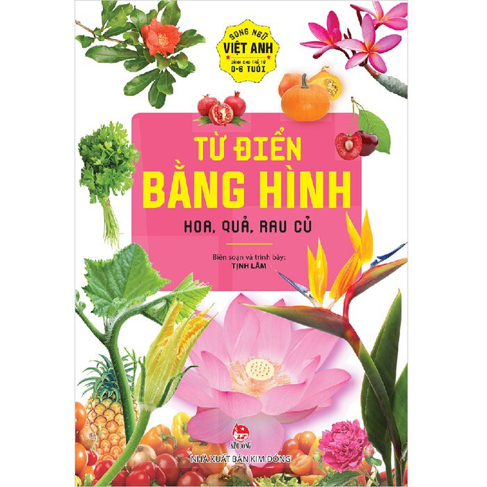 Sách - Bộ Từ Điển Bằng Hình - Song Ngữ Việt - Anh Dành Cho Trẻ Từ 0-6 Tuổi: Loài vật quanh em + Hoa,quả, rau, củ