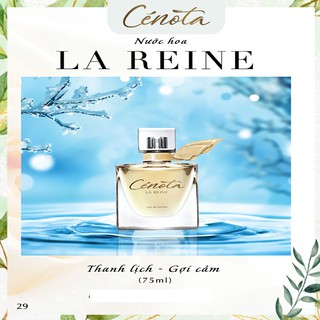 Nước hoa nữ La Reine Cenota 75ml, nước hoa nữ gợi cảm, quyến rũ và tự tin - PG05 - Freeship
