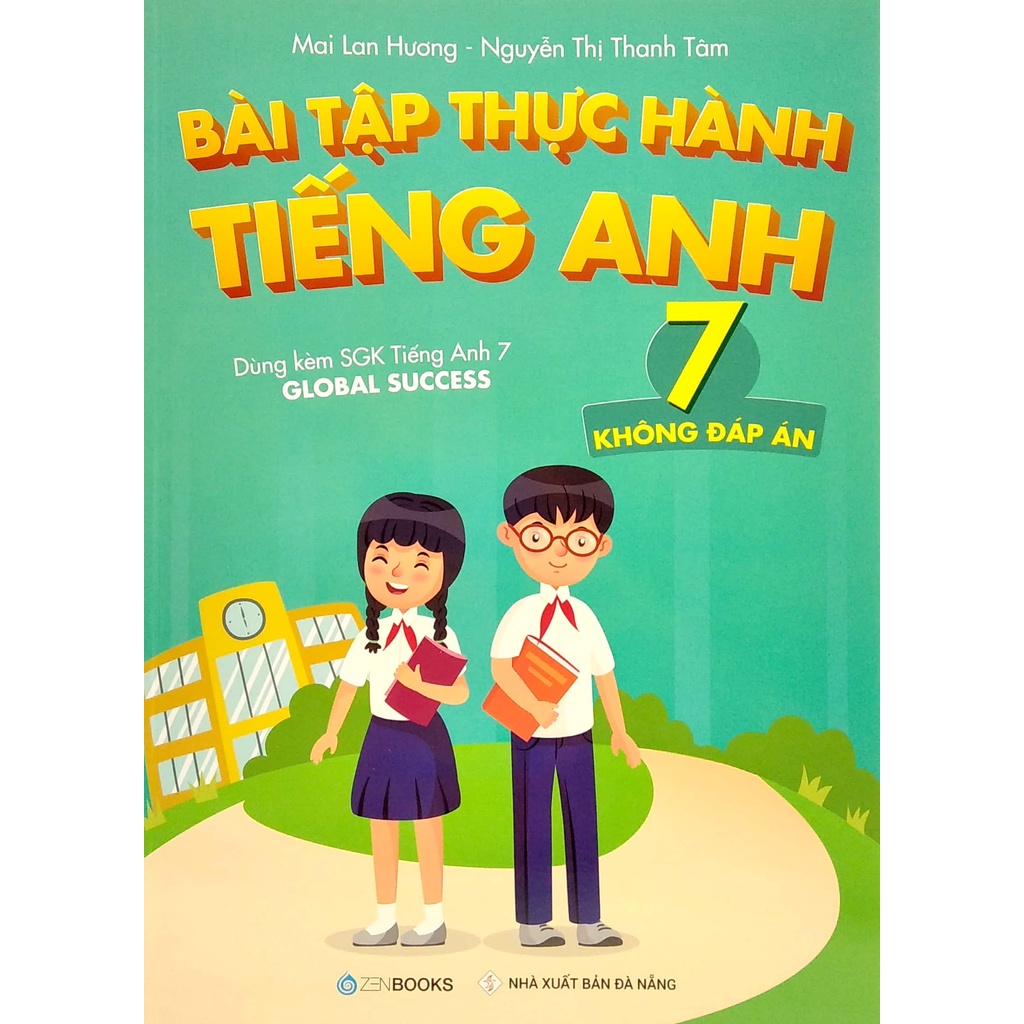 Sách Bài Tập Thực Hành Tiếng Anh 7  - Dùng Kèm SGK Tiếng Anh 7 Global Success