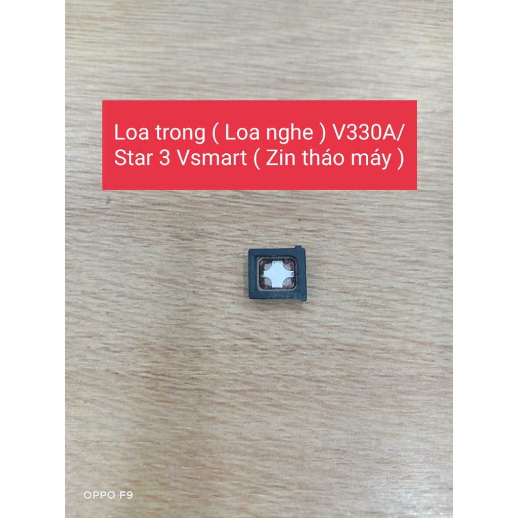 Loa trong ( Loa nghe ) V330A - Star 3 Vsmart ( Zin tháo máy)