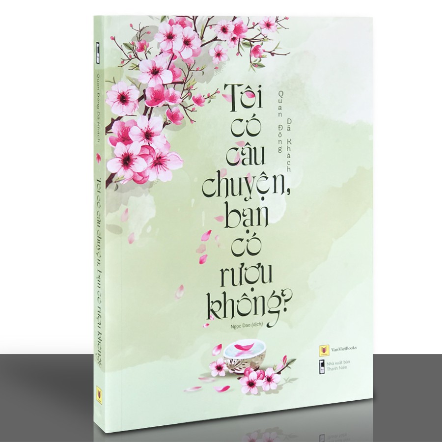 Sách - Tôi Có Câu Chuyện, Bạn Có Rượu Không? (Kèm Bookmark)