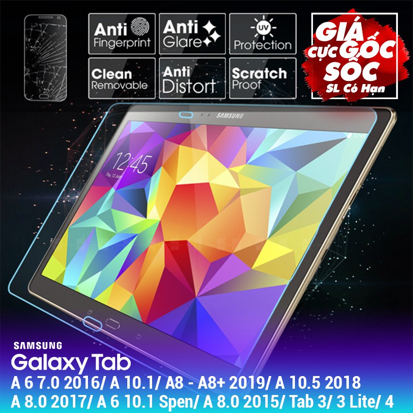 Kính cường lực Samsung Galaxy Tab A/A6/A8/A8 Plus/Tab 3/A7/Tab 4/T285/P585/T385/T515/T595/T295/P205/T531/T355/T331