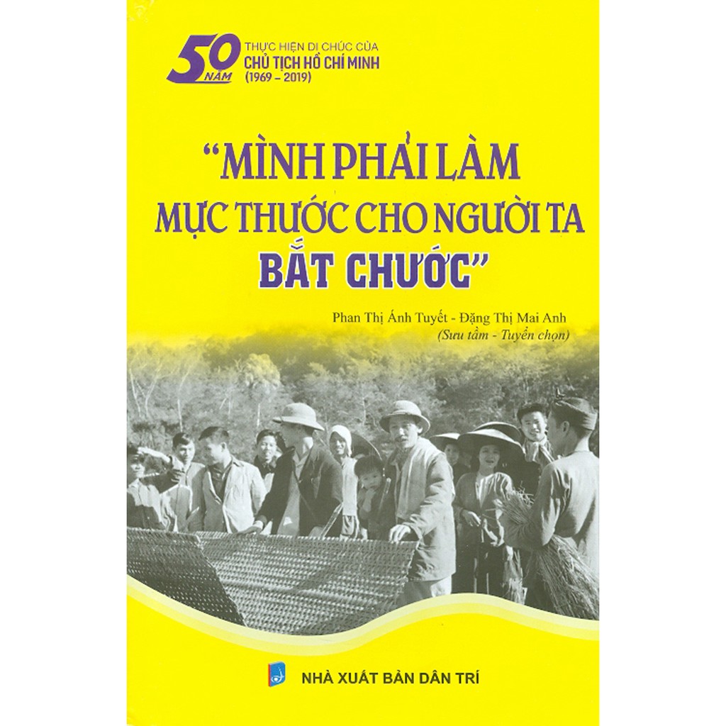 Sách - &quot;Mình Phải Làm Mực Thước Cho Người Ta Bắt Chước&quot;