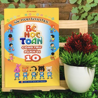 Bé Học Toán - Cộng Trừ Trong Phạm Vi 10