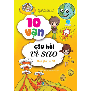 Sách - 10 vạn câu hỏi vì sao - khám phá trái đất