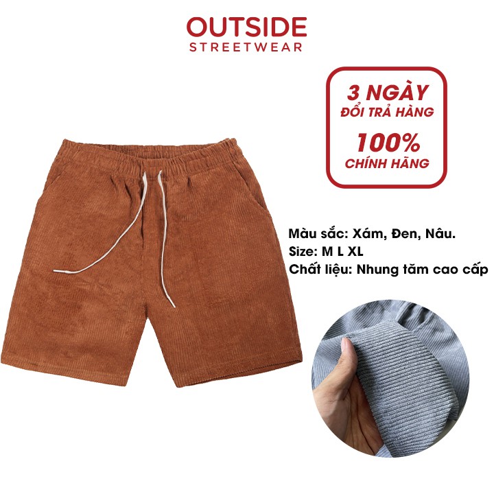 Quần Short Nhung Tăm Nam Nữ Unisex Basic thương hiệu Outsidestreetwear - Vải Nhung Tăm Trẻ Trung Cá Tính - NT1