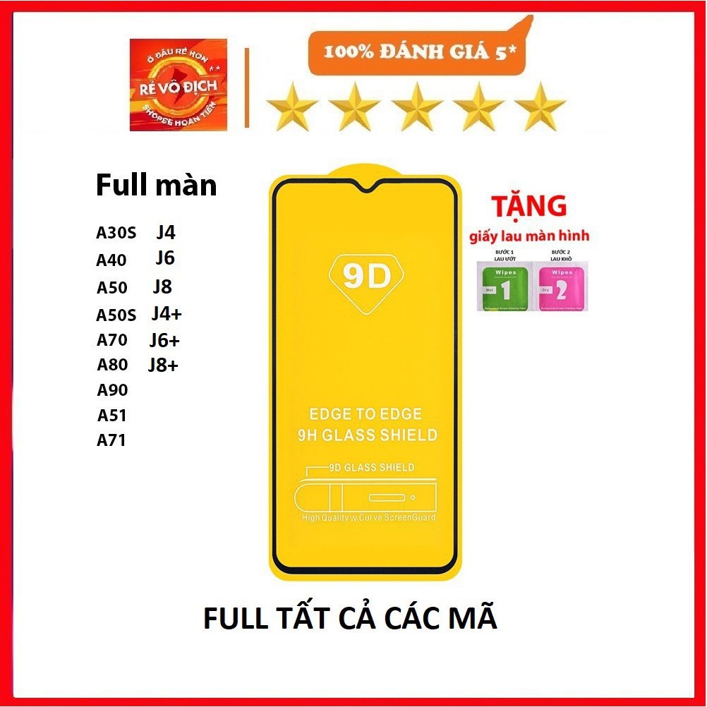 KÍNH CƯỜNG LỰC FULL MÀN 9D SAMSUNG CÁC MÃ