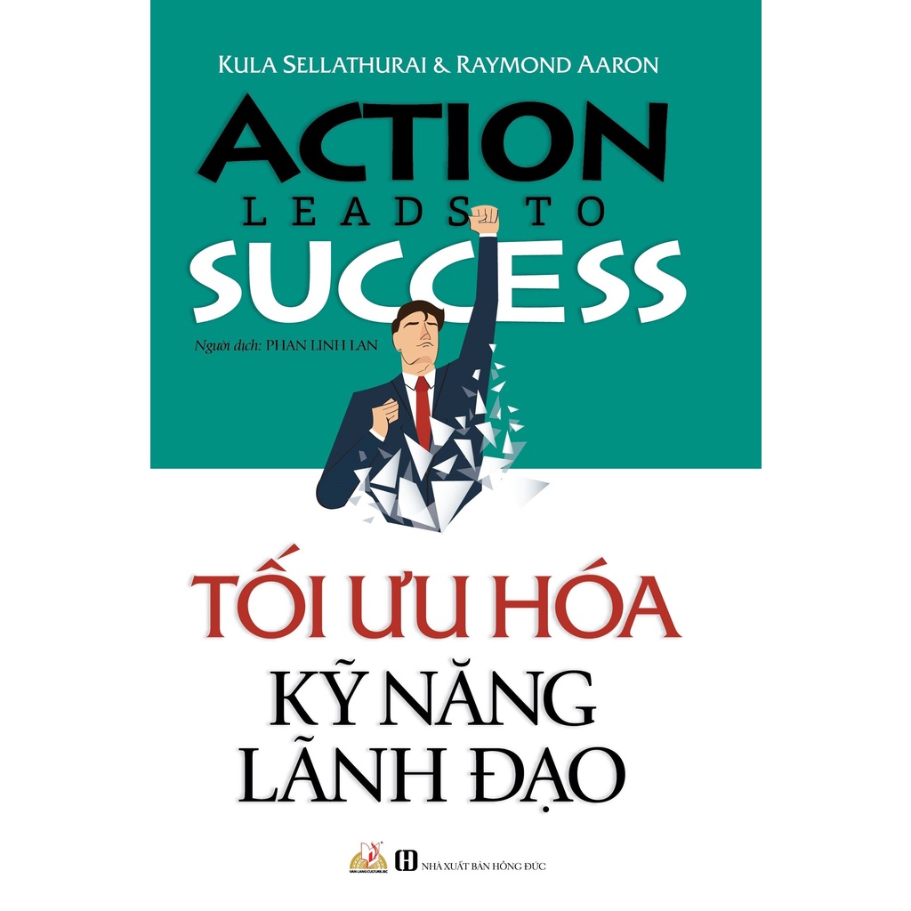 Sách - Tối Ưu Hóa Kỹ Năng Lãnh Đạo (Kula Sellathurai- Văn Lang)