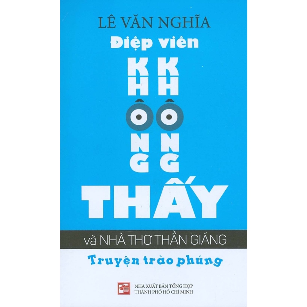 Sách - Điệp Viên Không Không Thấy Và Nhà Thơ Trần Giáng (Truyện Trào Phúng)