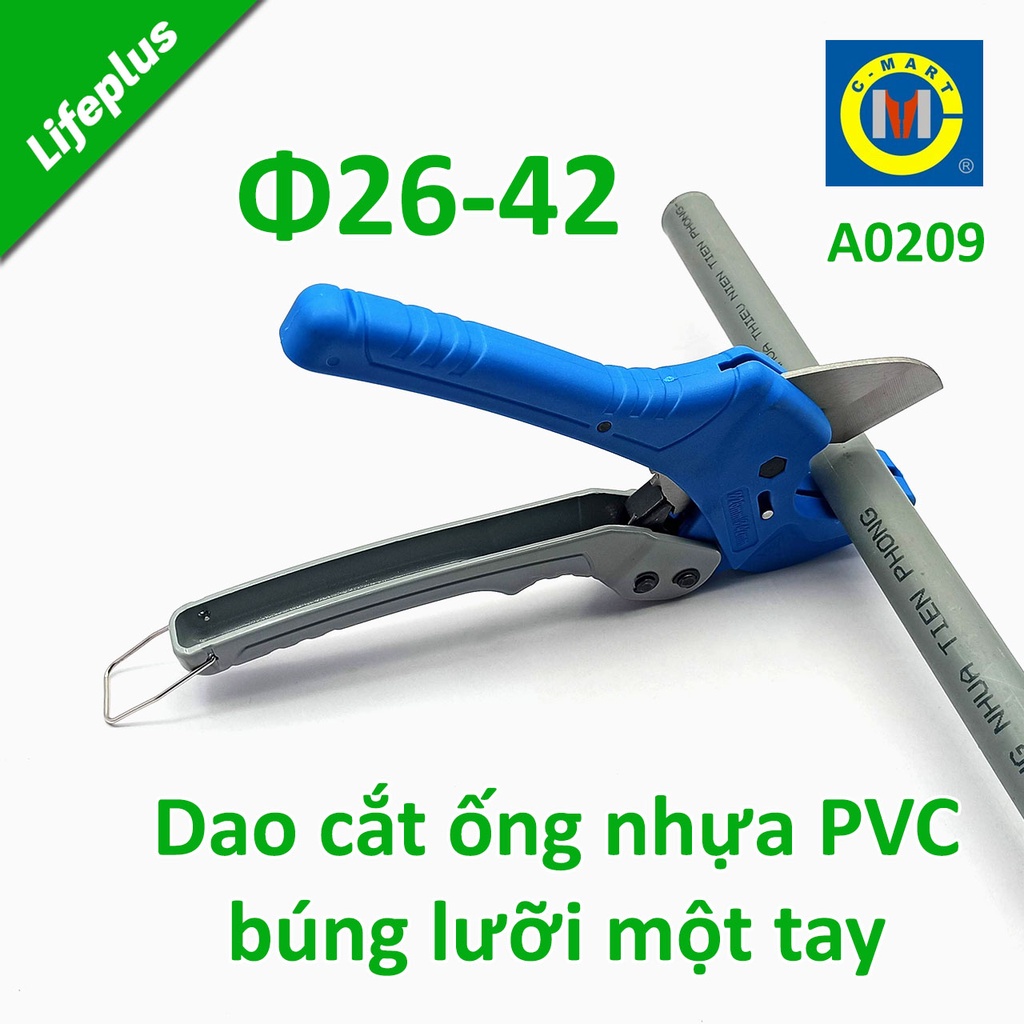 Dao cắt ống nhựa PVC Ø26-42mm bung lưỡi một tay C-Mart A0209
