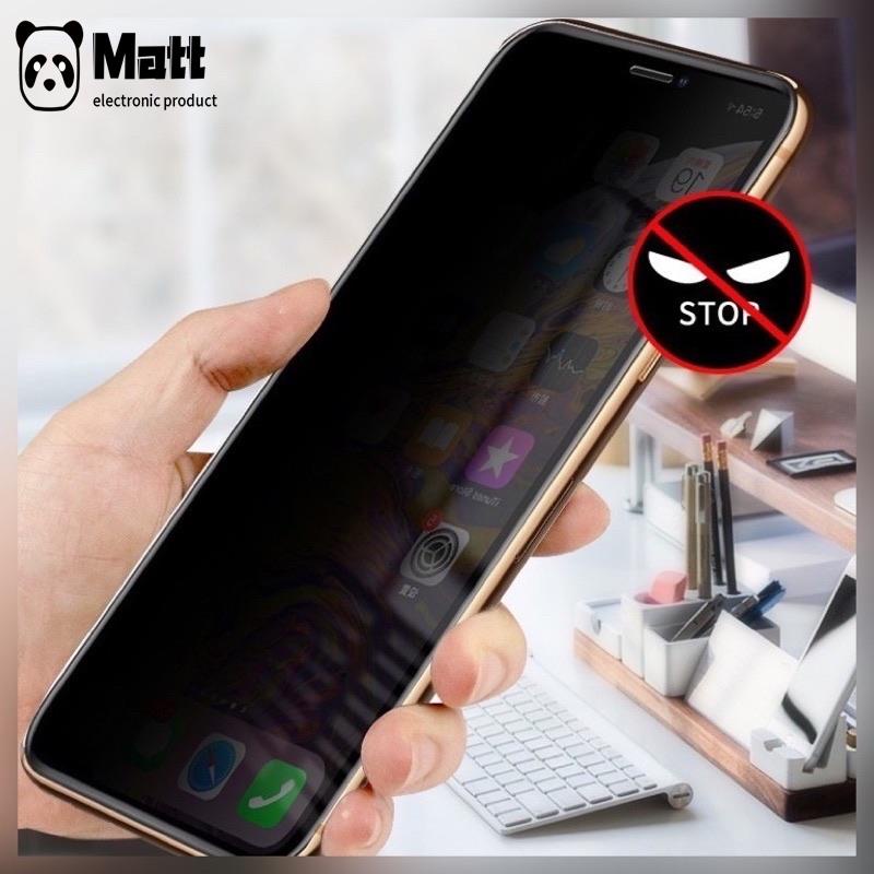 MATT Kính Cường Lực Chống Nhìn Trộm Miếng Dán Cường Lực Chống Nhìn Chộm Full Màn 6/6S/7plus/8plus/x/xs/max/11/12/pro