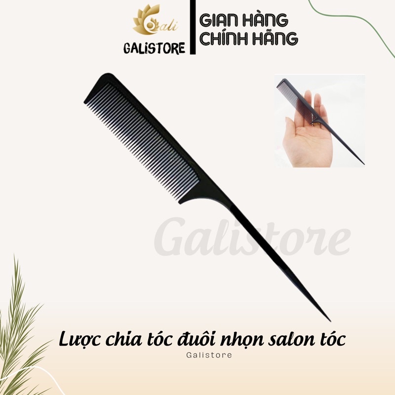 Lược chia tóc, rẽ ngôi đuôi nhọn chống tĩnh điện chuyên dụng salon Galistore