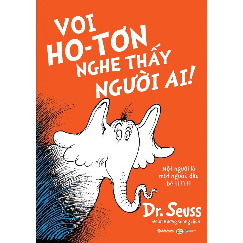 Sách - Dr. Seuss – Voi Ho-Tơn Nghe Thấy Người Ai!