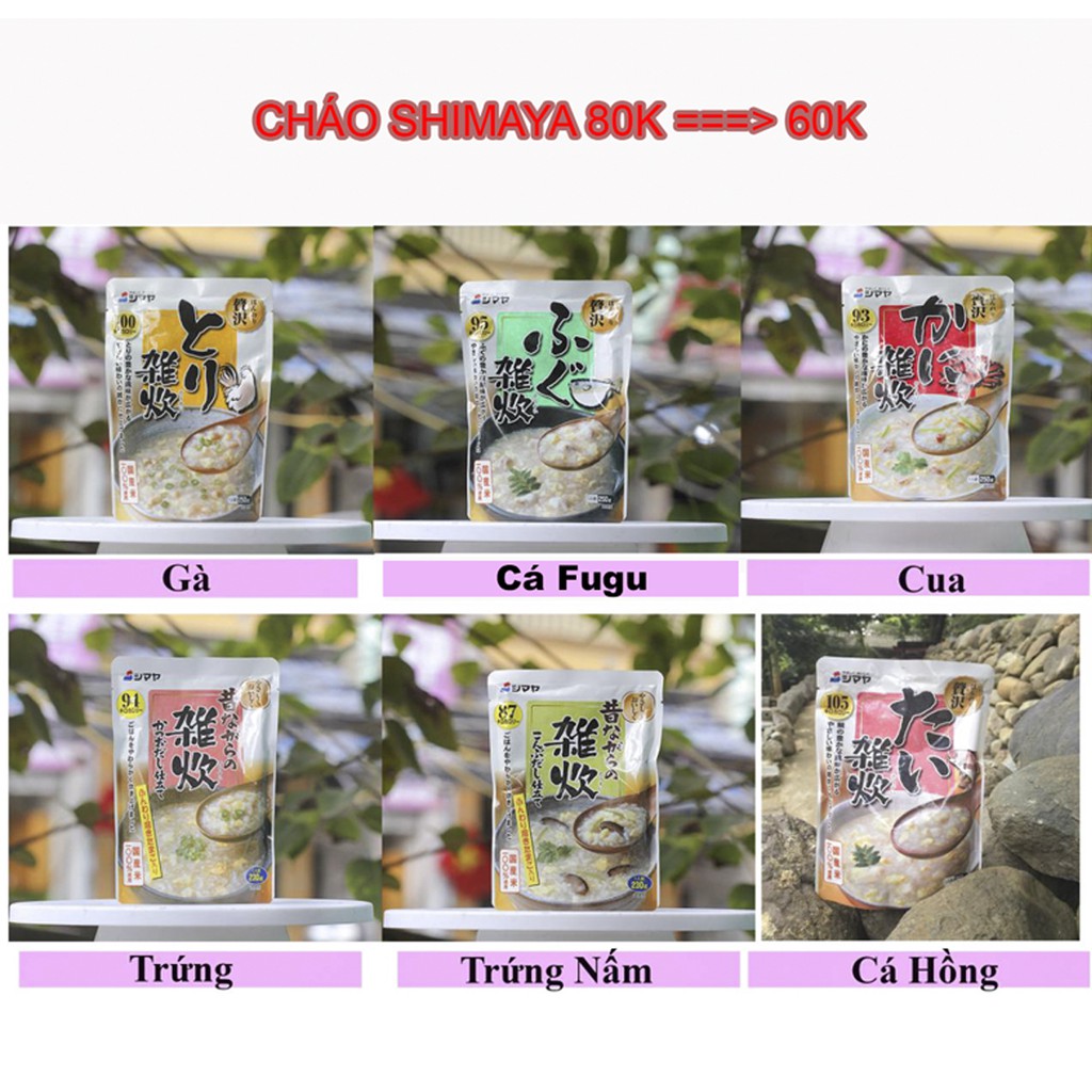 CHÁO SHIMAYA VỊ CUA, VỊ CÁ FUGU , VỊ CÁ HỒNG , VỊ TRỨNG , VỊ TRỨNG NÂM , VỊ GÀ