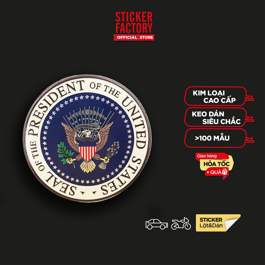 Seal of the President of the US - Sticker Factory - hình dán metal kim loại 3D