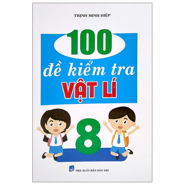 Sách 100 Đề Kiểm Tra Vật Lí Lớp 8