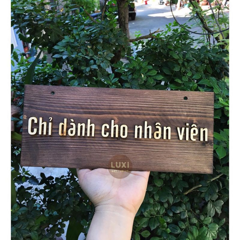 HCM| Bảng gỗ STAFF ONLY TIẾNG VIỆT - CHỈ DÀNH CHO NHÂN VIÊN LUXI DECOR HCM