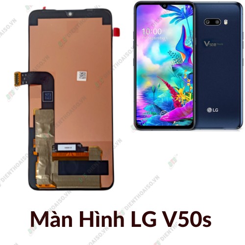 Màn hình lg v50s zin