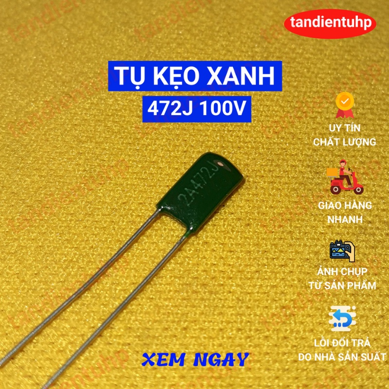 20 CHIẾC TỤ KẸO XANH 471, 102, 152, 222, 332, 472, 562, 682 822, 103, 153, 223, 333, 473, 683, 104. DIỆN ÁP 100V