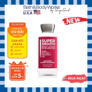 Dưỡng thể Bath and Body Works Super Smooth Japanese Cherry Blossom (236ml)