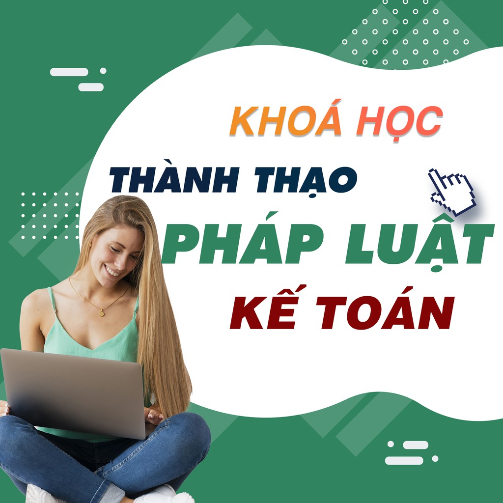 Toàn quốc- [Evoucher] FULL khóa học TIN HỌC VP - Pháp luật kế toán [UNICA.VN]