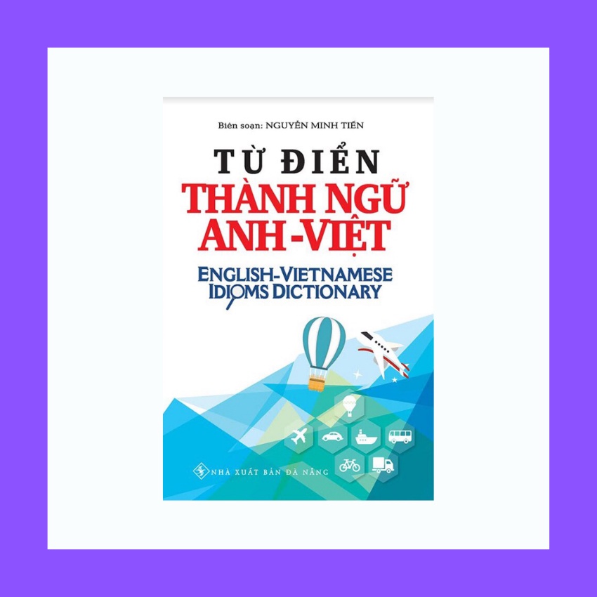 Sách - Từ Điển Thành Ngữ Anh Việt