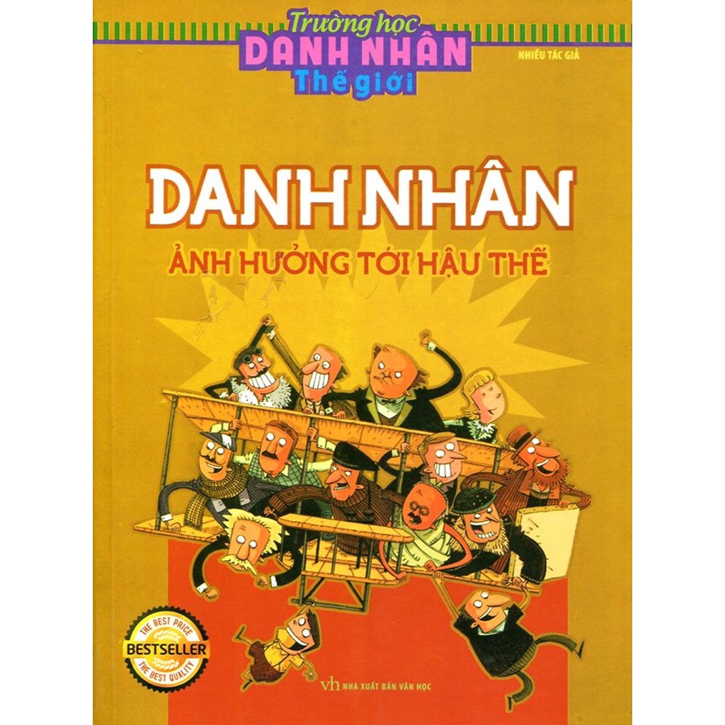 Sách - Trường Học Danh Nhân Thế Giới: Danh Nhân Ảnh Hưởng Đến Hậu Thế (tái bản)