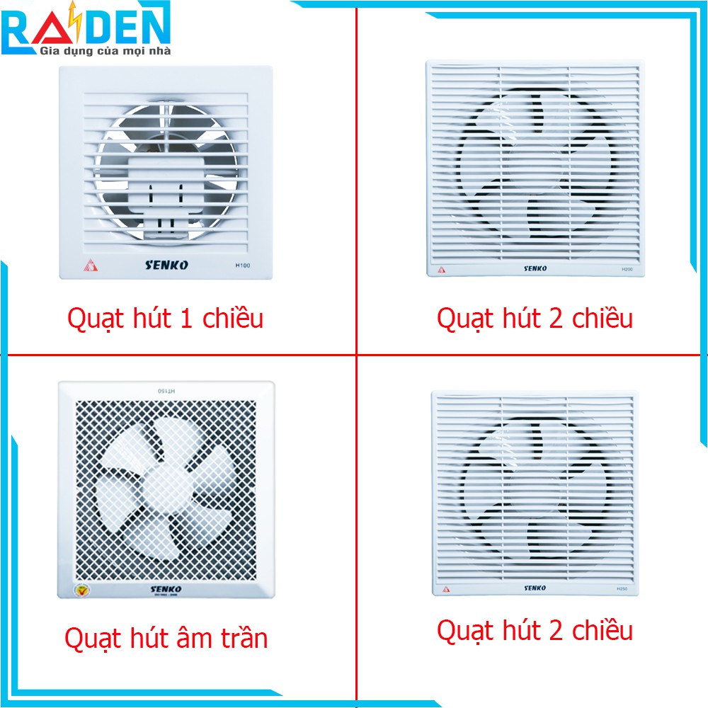 Quạt hút tường, quạt hút âm trần Senko H100, H150, H200, H250, HT150, HT200, HT250