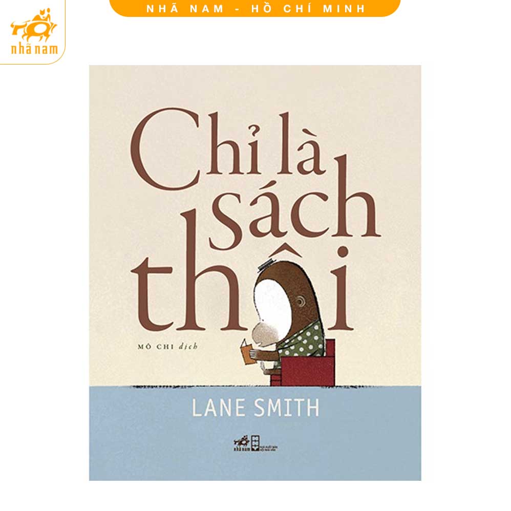 Sách - Chỉ là sách thôi (Nhã Nam HCM)